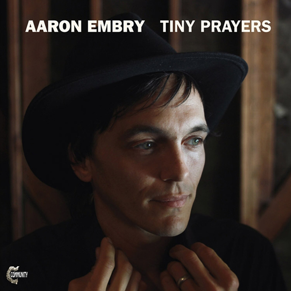 Copertina Disco Vinile 33 giri Tiny Prayers di Aaron Embry