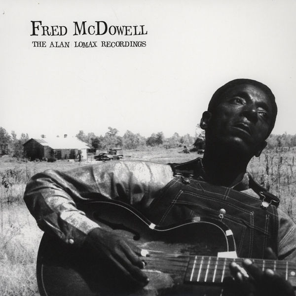 Copertina Disco Vinile 33 giri The Alan Lomax Recordings di Fred Mcdowell