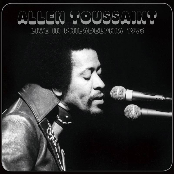 Copertina Disco Vinile 33 giri Live in Philadelphia 1975 di Allen Toussaint