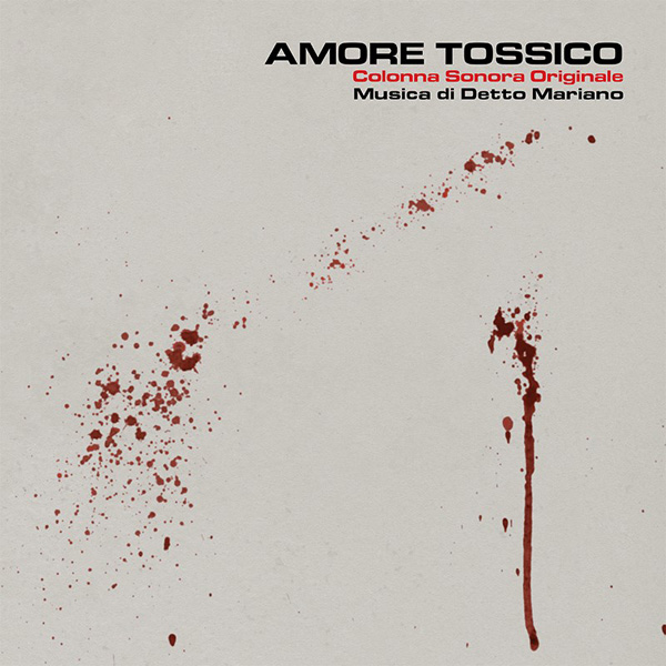 Copertina Disco Vinile 33 giri Amore Tossico [Soundtrack LP+CD] di Detto Mariano