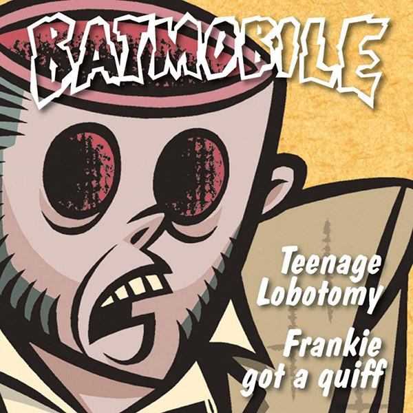Copertina Vinile 33 giri Teenage Lobotomy  [Singolo 45 Giri] di Batmobile