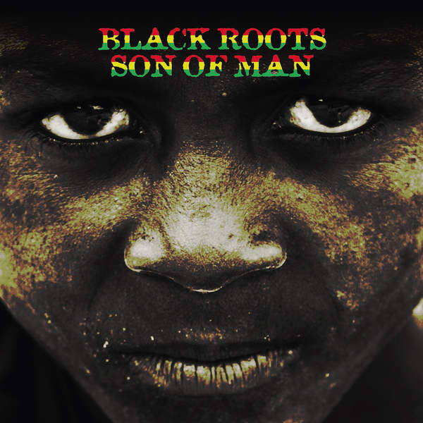 Copertina Disco Vinile 33 giri Son of Man di Black Roots