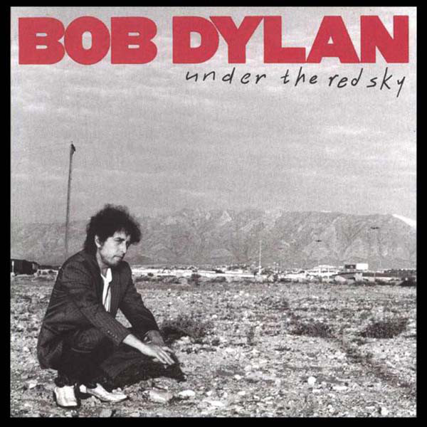 Copertina Vinile 33 giri Under the Red Sky
 di Bob Dylan