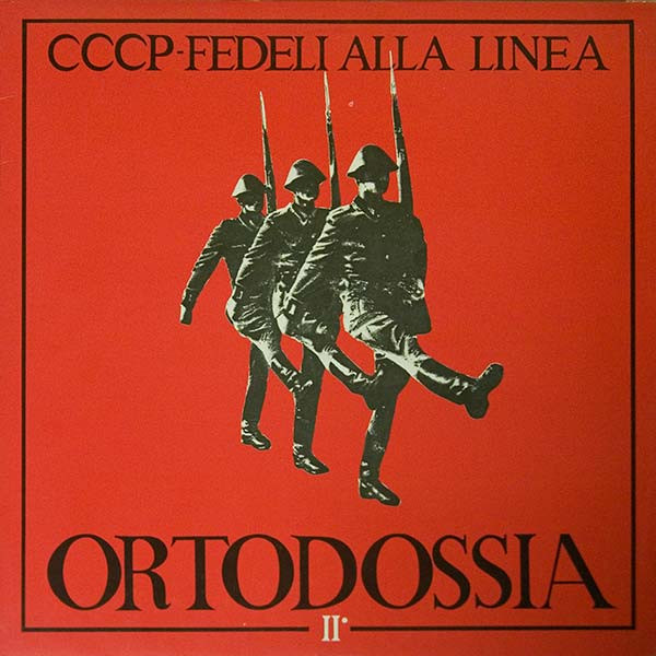 Copertina Disco Vinile 33 giri Ortodossia II di CCCP Fedeli Alla Linea