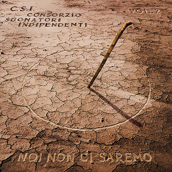 Copertina Vinile 33 giri Noi Non Ci Saremo Vol. 2 di CSI