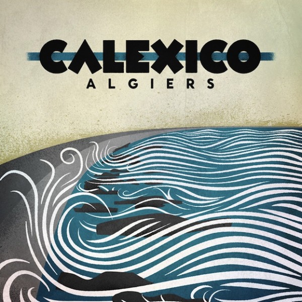 Copertina Disco Vinile 33 giri Algiers di Calexico