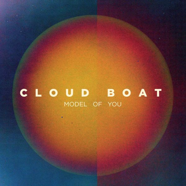 Copertina Disco Vinile 33 giri Model Of You di Cloud Boat
