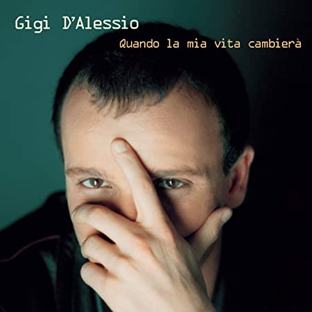 Copertina Vinile 33 giri Quando la mia Vita Cambierà di Gigi D'Alessio