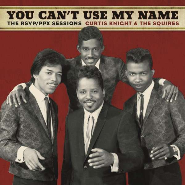 Copertina Disco Vinile 33 giri You Can't Use My Name di Curtis Knight & The Squires