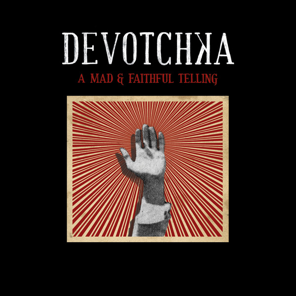 Copertina Disco Vinile 33 giri A Mad And Faithful Telling di Devotchka