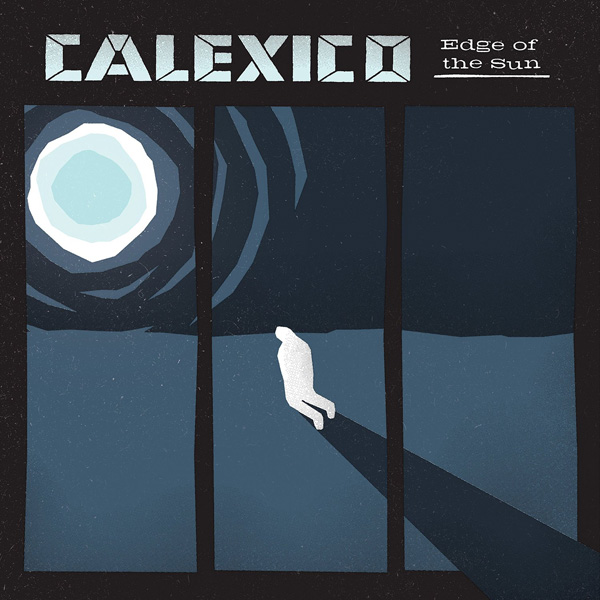 Copertina Disco Vinile 33 giri Edge of the Sun di Calexico