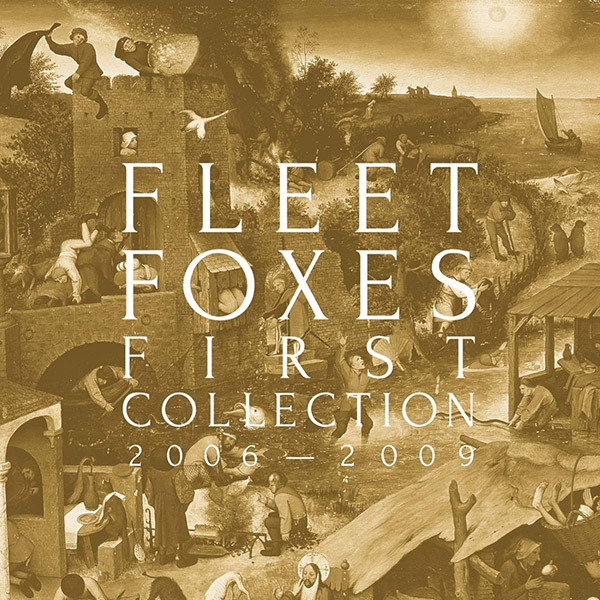 Copertina Vinile 33 giri First Collection: 2006-2009 di Fleet Foxes