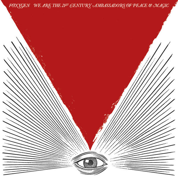 Copertina Disco Vinile 33 giri We Are the 21st Century Ambassadors of Peace & Magic  di Foxygen