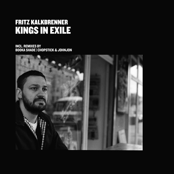 Copertina Vinile 33 giri Kings in Exile Singolo LP di Fritz Kalkbrenner