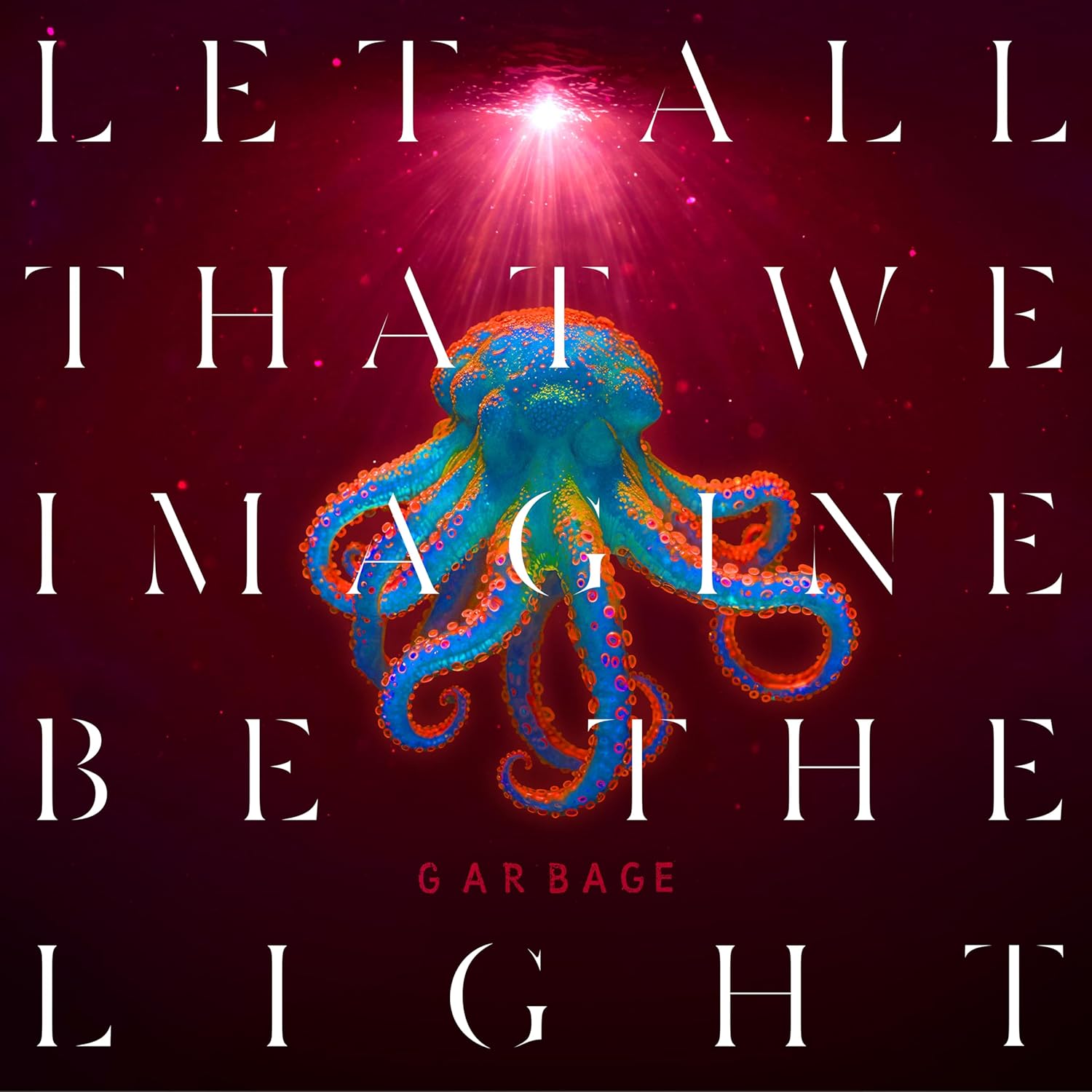 Copertina Vinile 33 giri Let All That We Imagine Be the Light di Garbage