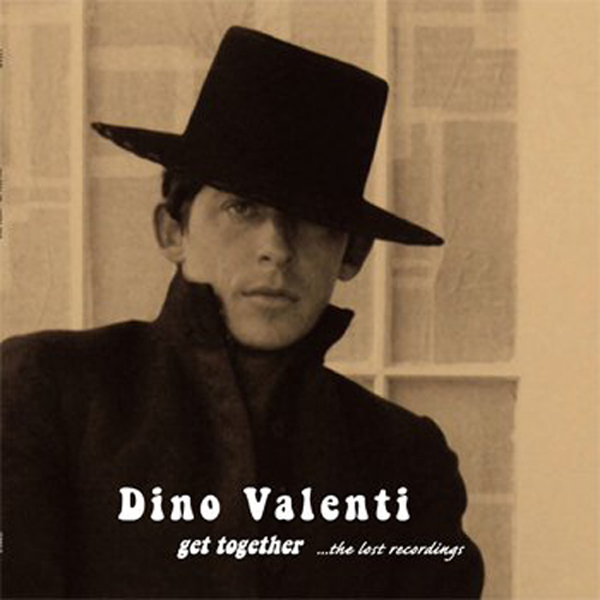 Copertina Disco Vinile 33 giri Get Together...The Lost Recordings di Dino Valenti