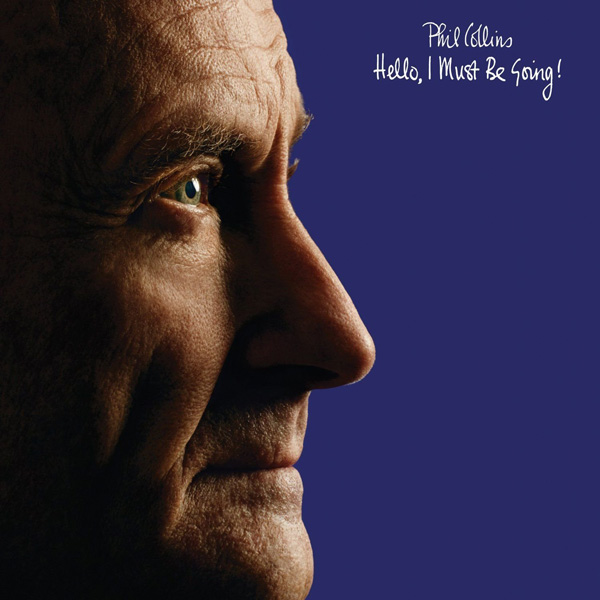 Copertina Disco Vinile 33 giri Hello, I Must Be Going! di Phil Collins