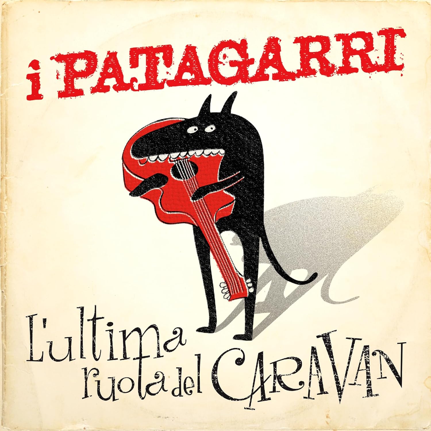 Copertina Vinile 33 giri L'Ultima ruota del Caravan di I Patagarri