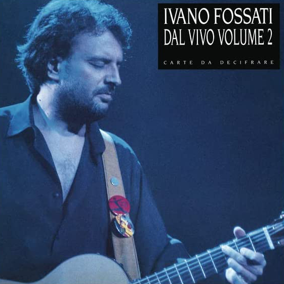 Copertina Vinile 33 giri Dal Vivo Volume 2 - Carte da decifrare di Ivano Fossati