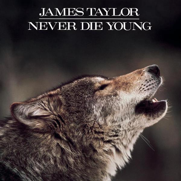 Copertina Disco Vinile 33 giri Never Die Young di James Taylor