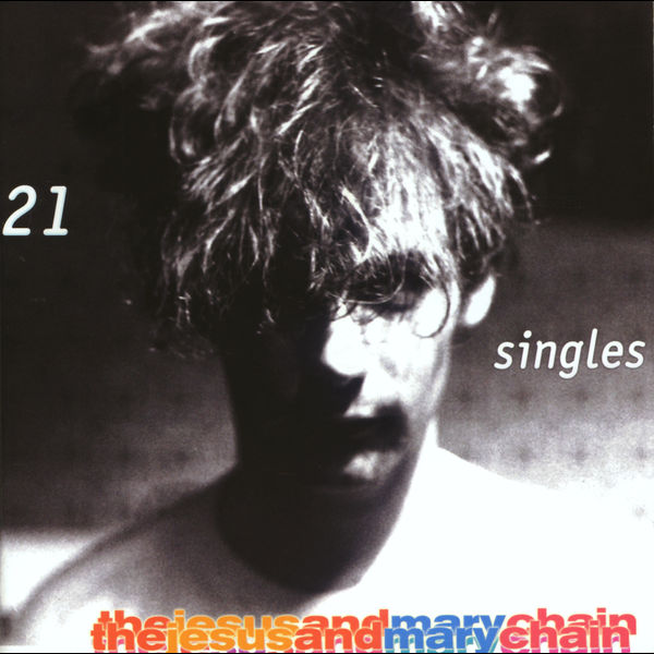 Copertina Vinile 33 giri 21 Singles [2 LP] di The Jesus and Mary Chain