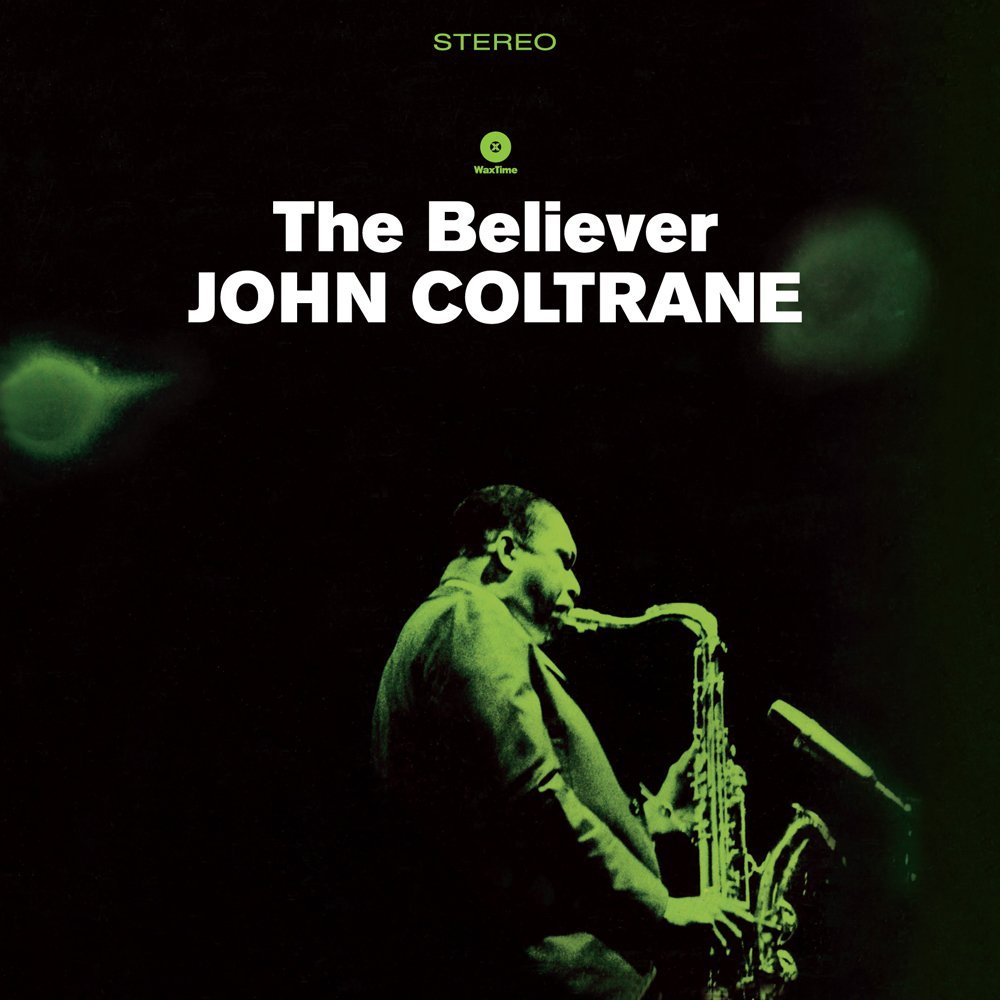 Copertina Disco Vinile 33 giri The Believer di John Coltrane