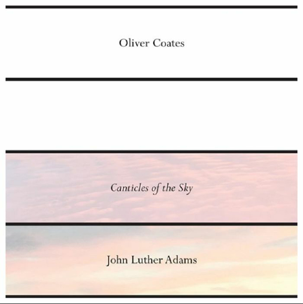 Copertina Vinile 33 giri John Luther Adams' Canticles of the Sky di Oliver Coates