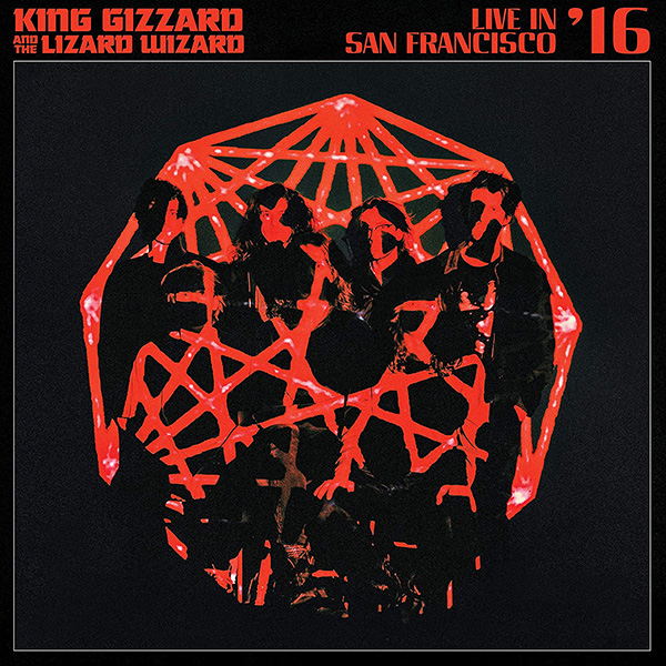 Copertina Vinile 33 giri Live in San Francisco '16 [2 LP] di King Gizzard & the Lizard Wizard