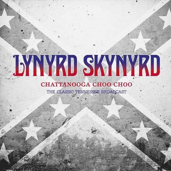 Copertina Disco Vinile 33 giri Chattanooga Choo Choo [2 LP] di Lynyrd Skynyrd