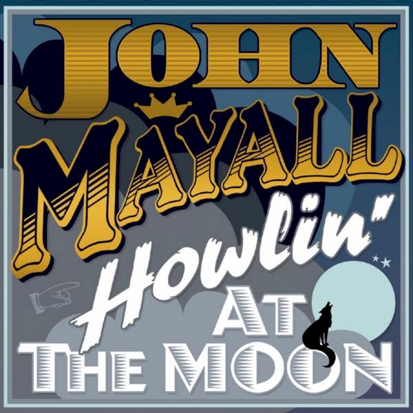Copertina Disco Vinile 33 giri Howlin' at the Moon di John Mayall Bluesbreakers