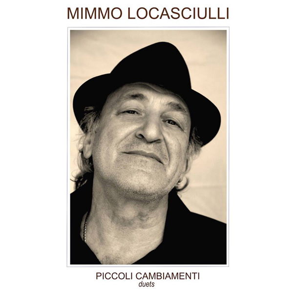 Copertina Disco Vinile 33 giri Piccoli Cambiamenti - Duets di Mimmo Locasciulli