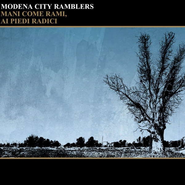 Copertina Vinile 33 giri Mani come Rami, ai Piedi Radici di Modena City Ramblers