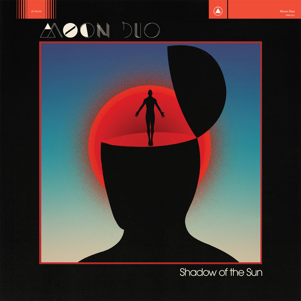 Copertina Disco Vinile 33 giri Shadow of the Sun [LP + 45 Giri] di Moon Duo