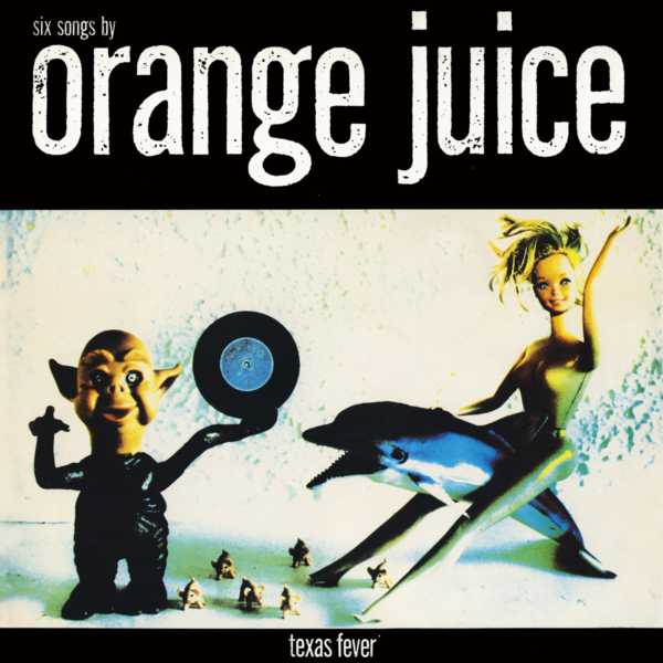 Copertina Disco Vinile 33 giri Texas Fever di Orange Juice