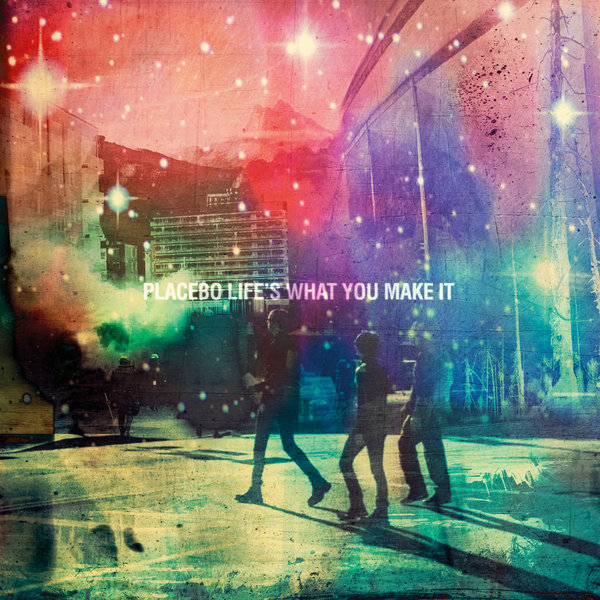 Copertina Disco Vinile 33 giri Life's What You Make It di Placebo