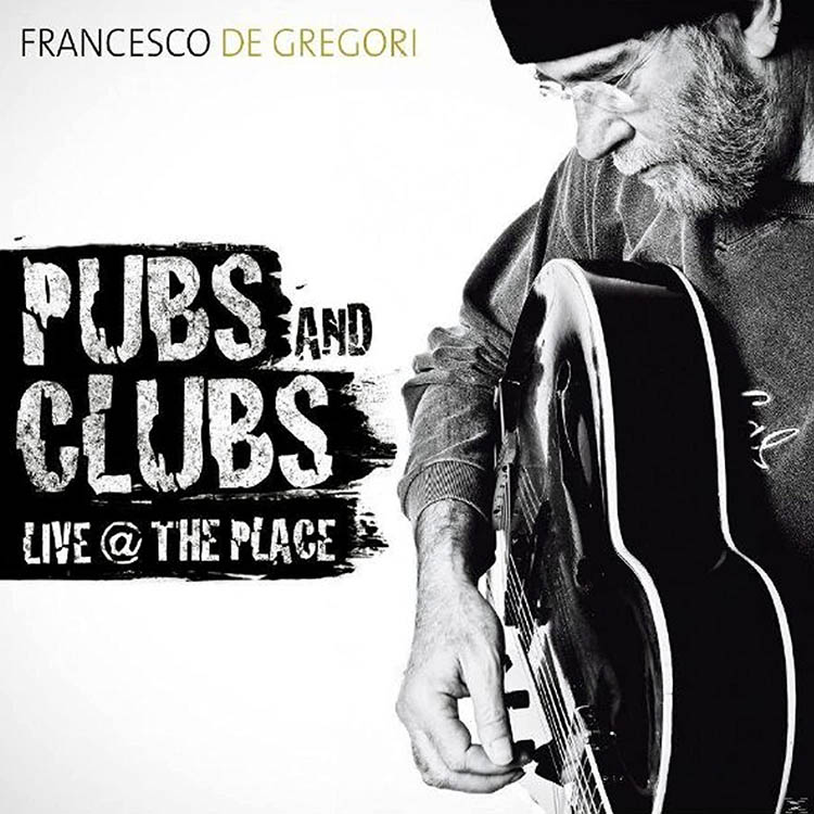 Copertina Vinile 33 giri Pubs and Clubs - Live @ the Place di Francesco De Gregori