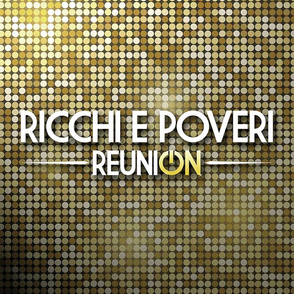 Copertina Vinile 33 giri Reunion [2 LP] di Ricchi e Poveri