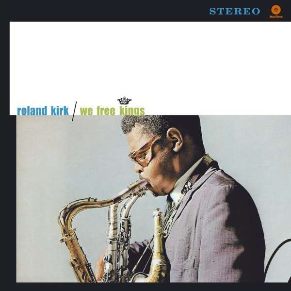 Copertina Disco Vinile 33 giri We Free Kings di Rahsaan Roland Kirk