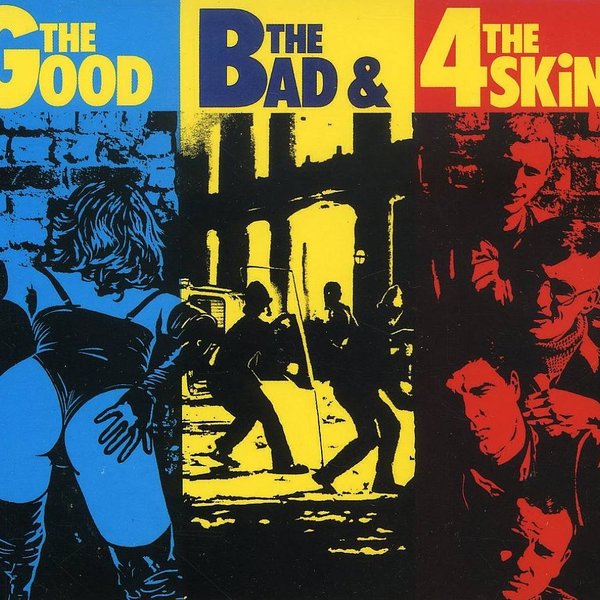 Copertina Disco Vinile 33 giri The Good, The Bad & The 4-Skins di The 4-Skins