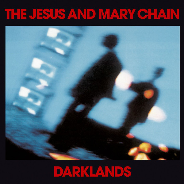 Copertina Disco Vinile 33 giri Darklands di The Jesus and Mary Chain