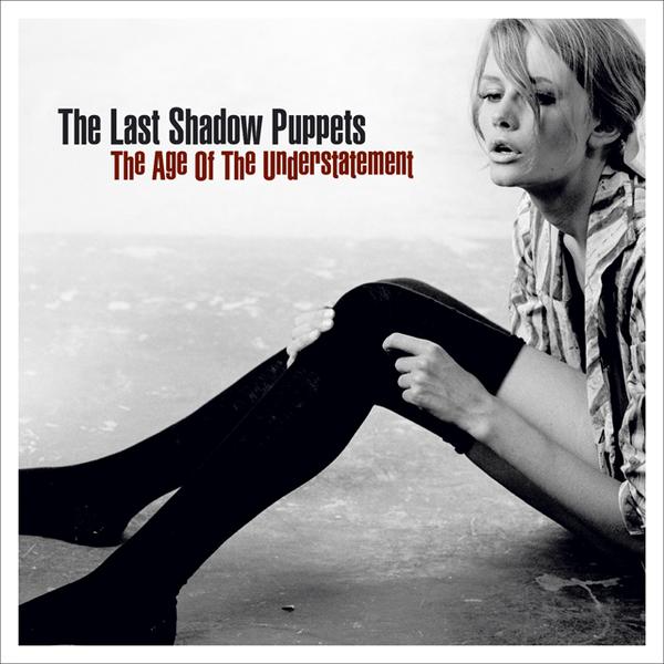 Copertina Disco Vinile 33 giri The Age of the Understatement di The Last Shadow Puppets