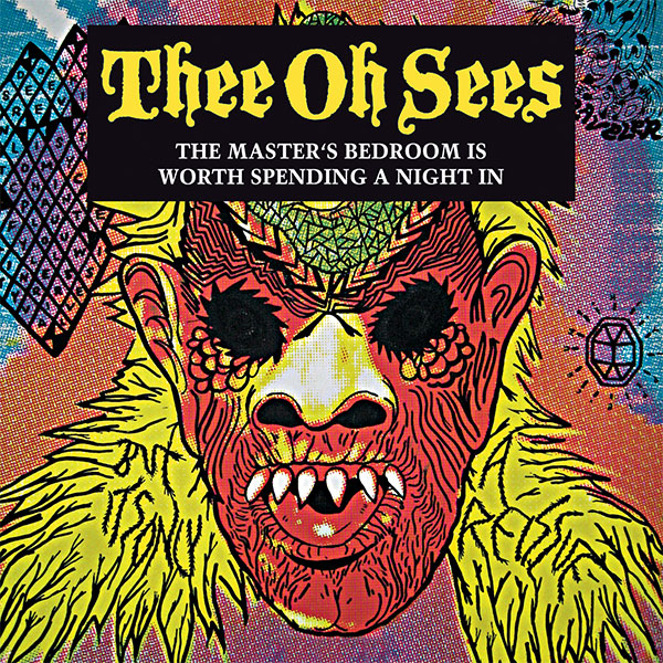 Copertina Disco Vinile 33 giri The Master's Bedroom Is Worth Spending A Night In  di Thee Oh Sees