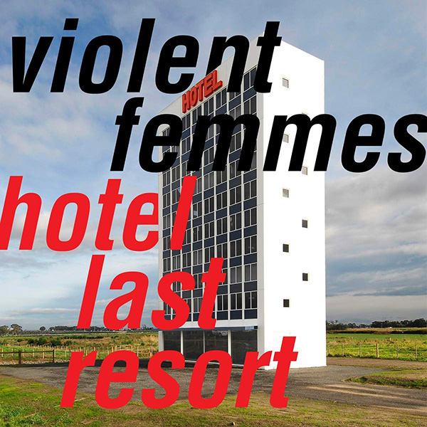 Copertina Vinile 33 giri Hotel Last Resort di Violent Femmes