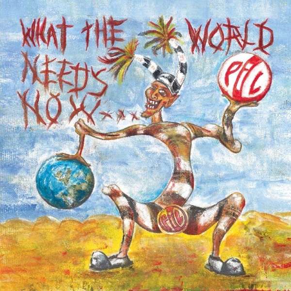 Copertina Disco Vinile 33 giri What the World Needs Now.. [2 LP] di Public Image Ltd