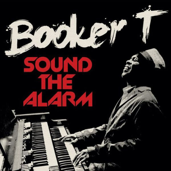 Copertina Disco Vinile 33 giri Sound the Alarm di Booker T
