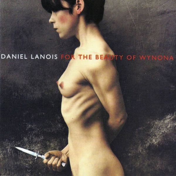 Copertina Disco Vinile 33 giri For The Beauty Of Wynona di Daniel Lanois