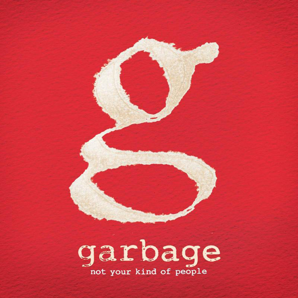 Copertina Disco Vinile 33 giri Not Your Kind of People [2 LP] di Garbage