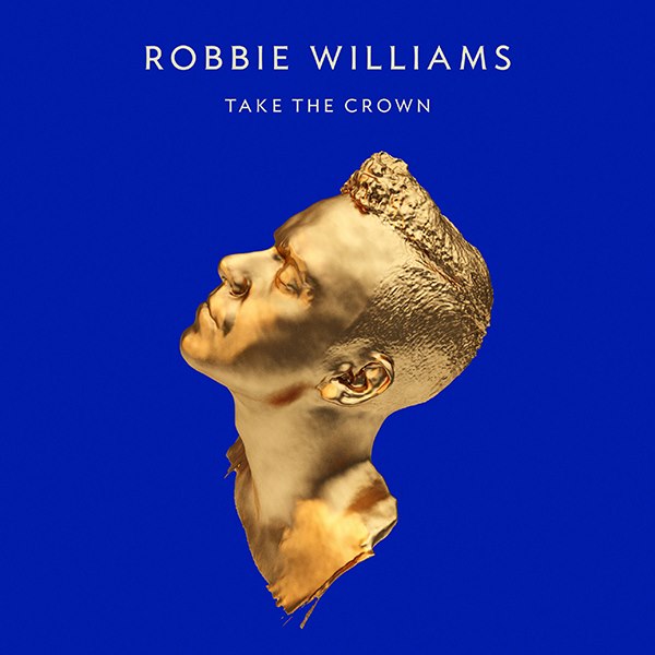 Copertina Disco Vinile 33 giri Take the Crown di Robbie Williams