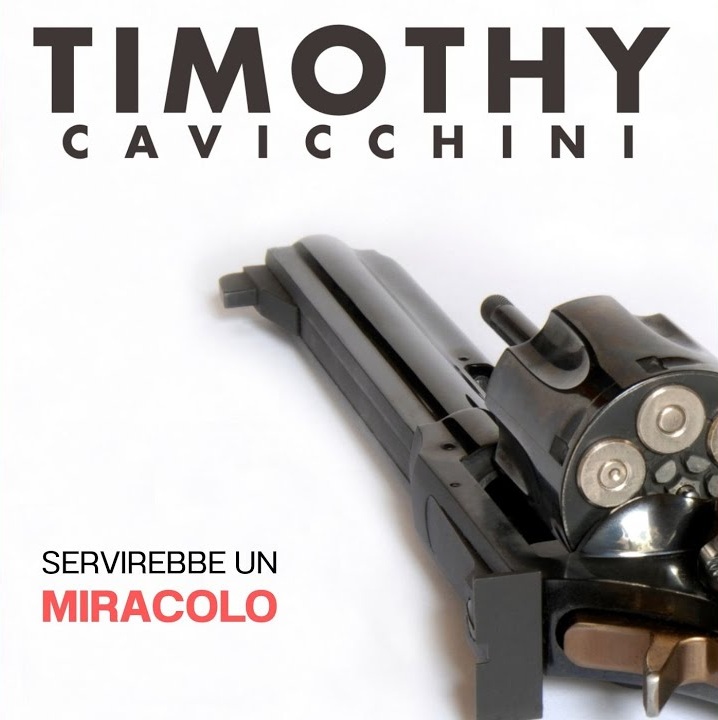 Copertina Vinile 33 giri Servirebbe un Miracolo di Timothy Cavicchini