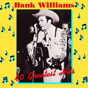 40 Greatest Hits – Hank Williams